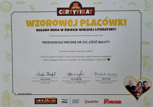 Certyfikat Wzorowej Placówki dla Przedszkola Miejskiego nr 231 za udział w projekcie "Mały Miś w świecie wielkiej literatury".