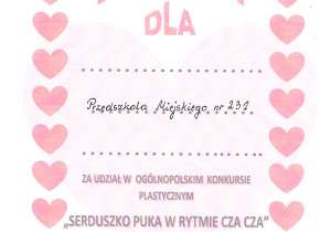 Dyplom dla Przedszkola Miejskiego nr 231 w Łodzi za udział w ogólnopolskim konkursie plastycznym "Serduszko puka w rytmie cza cza"