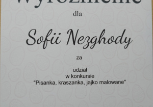 Wyróżnienie dla Sofii Nezghody za udział w konkursie "Pisanka, kraszanka, jajko malowane"