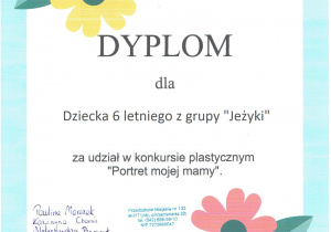 Dyplom dla dziecka 6 letniego z grupy "Jeżyki" za udział w konkursie plastycznym "Portret mojej mamy"